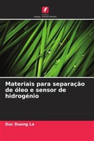 Duc Duong La - Materiais para separação de óleo e sensor de hidrogénio