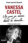 Audrey Canal, Vanessa Castel, Yoann Laurent-Rouault - Biographie de Vanessa Castel