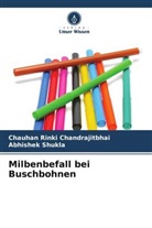Chauhan Rinki Chandrajitbhai, Abhishek Shukla - Milbenbefall bei Buschbohnen
