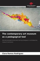 Clara Ramos Rodríguez - The contemporary art museum as a pedagogical tool