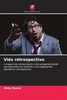 Anke Bosse - Viés retrospectivo