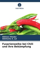 Abhinav Khedar, Abhilasha A Lal, Abhilasha A. Lal - Fusarienwelke bei Chili und ihre Bekämpfung