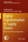 S. M. Mousavi Jahan Abadi, S.M. Mousavi Jahan Abadi, Yacob Khojasteh, M Mousavi Jahan Abadi - Digital Transformation of Supply Chains
