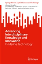 Sayyid Zainal Abidin Syed Ahmad, Ahmad Fitriadhy, Azman Ismail, Azm Ismail et al, Andreas Öchsner, Sayyid Zainal Abidin Syed Ahmad... - Advancing Interdisciplinary Knowledge and Innovation