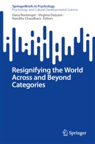 Dany Boulanger, Nandita Chaudhary, Virginia Dazzani - Resignifying the World Across and Beyond Categories