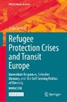 Julija Sardeli¿, Julija Sardelic, Julija Sardelić - Refugee Protection Crises and Transit Europe