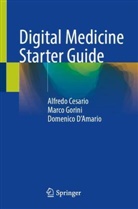 Alfredo Cesario, Domenico D’Amario, Domenico DAmario, Domenico D'Amario, Marco Gorini - Digital Medicine Starter Guide
