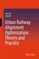 Yan Gao, Qing He - Urban Railway Alignment Optimization: Theory and Practice