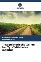 Nadeem Afzal, Faheem Shahzad Khan - T-Regulatorische Zellen bei Typ-2-Diabetes mellitus