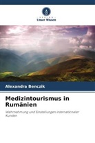 Alexandra Benczik - Medizintourismus in Rumänien