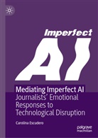 Carolina Escudero - Mediating Imperfect AI