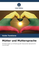 Vaida Tamkiene - Mütter und Muttersprache