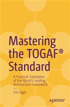 Eric Jager - Mastering the TOGAF® Standard