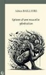 Adrien Baillayre - Spleen d'une nouvelle génération