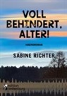 Sabine Richter - Voll behindert, Alter!