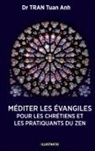 Tuan Anh Tran - Méditer les Évangiles