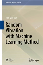 Jian-Qiao Sun - Random Vibration with Machine Learning Method