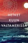 Glendy Vanderah - Hetket kuun valtamerissä