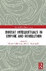 Chakars Melissa, Nikolay Tsyrempilov - Buryat Intellectuals in Empire and Revolution