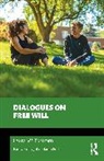 Laura W. Ekstrom, Laura W. (William and Mary University Ekstrom - Dialogues on Free Will
