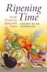 Sherry Anderson, Sherry Ruth Anderson, Anderson Sherry - Ripening Time