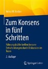 Heinz W Becker, Heinz W. Becker - Zum Konsens in fünf Schritten