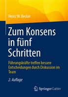 Heinz W Becker, Heinz W. Becker - Zum Konsens in fünf Schritten