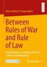 Dorte Hühnert-Hugendubel - Between Rules of War and Rule of Law