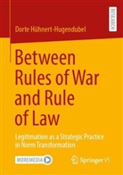 Dorte Hühnert-Hugendubel - Between Rules of War and Rule of Law