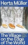 Herta Müller - The Village on the Edge of the World