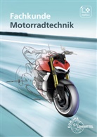 Martin Behrens, Martin Bonn, Hans-Georg Delius, Rainer Schäfer, Bernd Scheibner, Ulrike Schröder... - Fachkunde Motorradtechnik