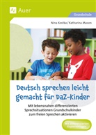 Nina Kostka, Katharina Mason - Deutsch sprechen leicht gemacht für DaZ-Kinder