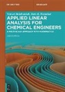 Vemuri Balakotaiah, Ram R Ratnakar, Ram R. Ratnakar - Applied Linear Analysis for Chemical Engineers