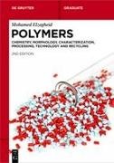 Mohamed Elzagheid - Polymers Chemistry, Morphology, Characterization, Processing, Technology and Recycling