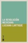Luciana Lartigue, Luciana Lartigue - La revoluci n Mexicana