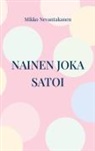 Mikko Nevantakanen - Nainen joka satoi