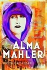 Judith Grohmann - The Real Alma Mahler