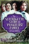 Siobhan Colgan - The Suffragette Story and the Pankhurst Family