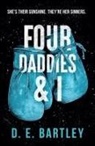 D E Bartley - Four Daddies & I