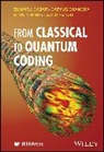 Zunaira Babar, Zunaira (Viavi Solutions Inc. Babar, Daryus Chandra, Daryus Chandra, Lajos Hanzo, Lajos (University of Southampton and Multip Hanzo... - From Classical to Quantum Coding
