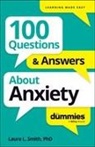 Laura L Smith, Laura L. Smith, Laura L. (Presbyterian Medical Group) Smith - 100 Questions & Answers About Anxiety for Dummies