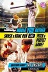 Matt Chandler - Would You Rather Smash a Home Run or Pitch a Perfect Game?