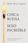 Sheila Wray Gregoire - La Guía de la Chica Buena Para Un Sexo Increíble