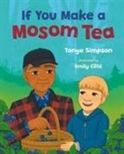 Tonya Simpson, Emily Côté - If You Make a Mosom Tea
