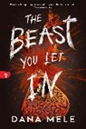 Dana Mele - The Beast You Let In