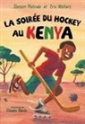 Claudia Dávila, Danson Mutinda, Eric Walters - La Soirée Du Hockey Au Kenya