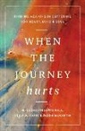 M Elizabeth Lewis Hall, Kelly M Kapic, Jason McMartin - When the Journey Hurts