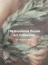 Markus A. Castor, Sofya Dmitrieva, Anne Klammt - The Académie Royale Art Collection