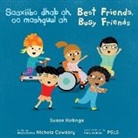 Susan Rollings, Nichola Cowdery - Saaxiibo Dhab Ah, Oo Mashquul Ah / Best Friends, Busy Friends (Somali Bilingual Edition)