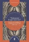 Fumagalli Carla - "Solamente lo que toco veo" : las ediciones antiguas de sor Juana Inés de la Cruz (1689-1725)